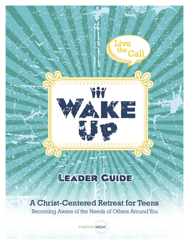 Wake Up - Youth Retreat Curriculum